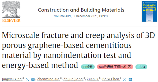 ​Constr. Build. Mater. ：基于纳米压痕测试和能量法的三维多孔石墨烯水泥基材料微观断裂和蠕变分析