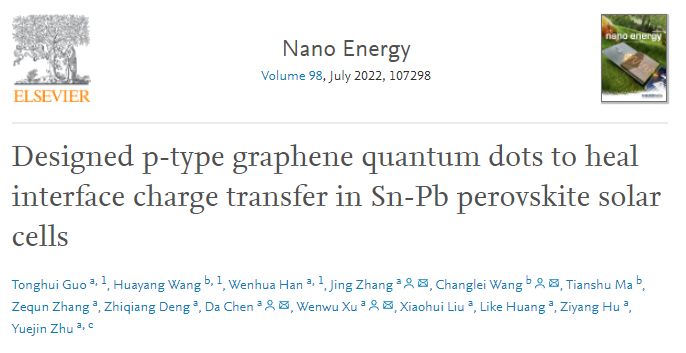 宁波大学张京教授团队最新Nano Energy：设计p型石墨烯量子点改善锡铅钙钛矿太阳能电池中的界面电荷传输