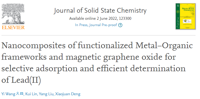 今日推送：功能化金属有机框架和磁性氧化石墨烯的纳米复合材料用于Pb(II)的选择性吸附和高效测定